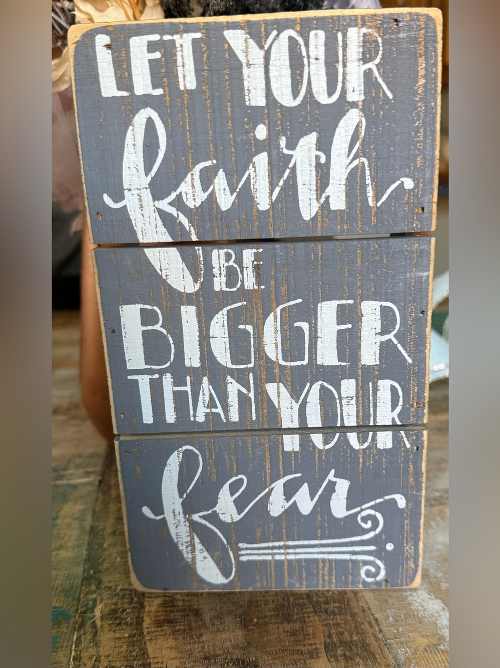 Let Your Faith Be Bigger Than Your Fear Wall Sign - Gray & White